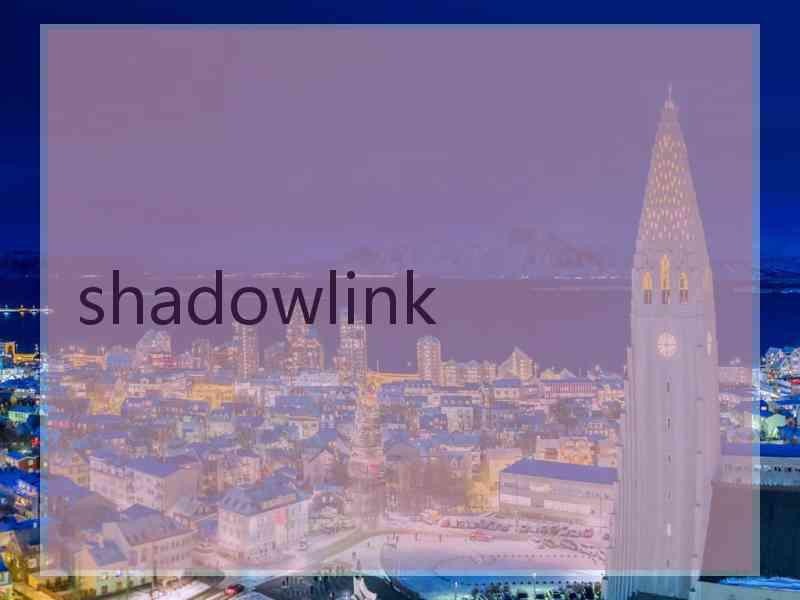 shadowlink