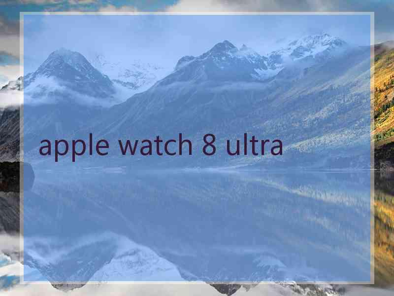 apple watch 8 ultra