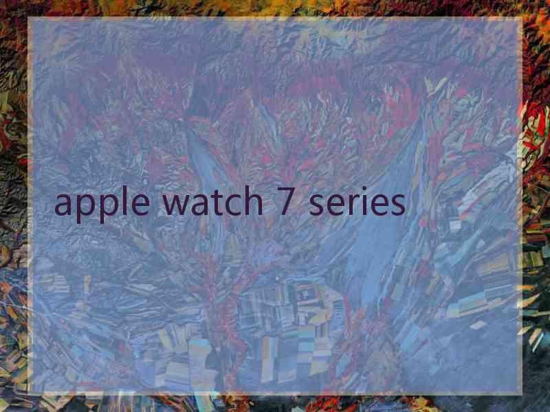 apple watch 7 series